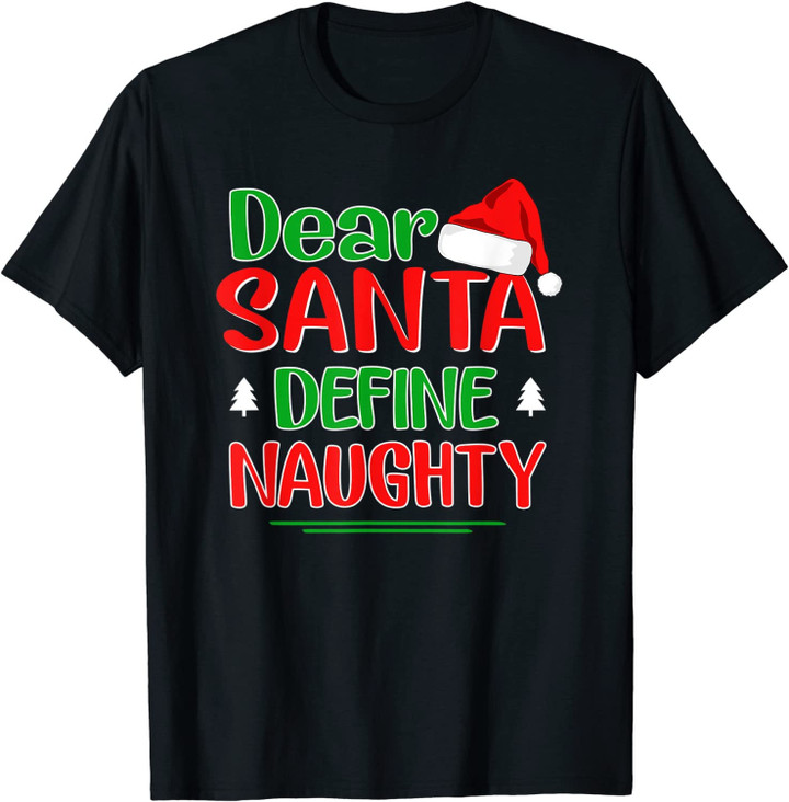 Dear Santa Define Naughty Shirt Funny Christmas Matching T-Shirt