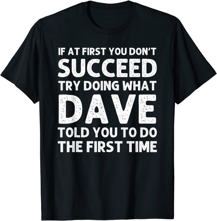 Dave Gift Name Personalized Birthday Funny Christmas Joke T-Shirt