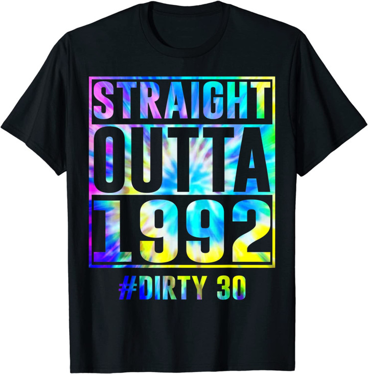 Straight Outta 1992 Dirty Thirty Funny 30th Birthday Gift T-Shirt