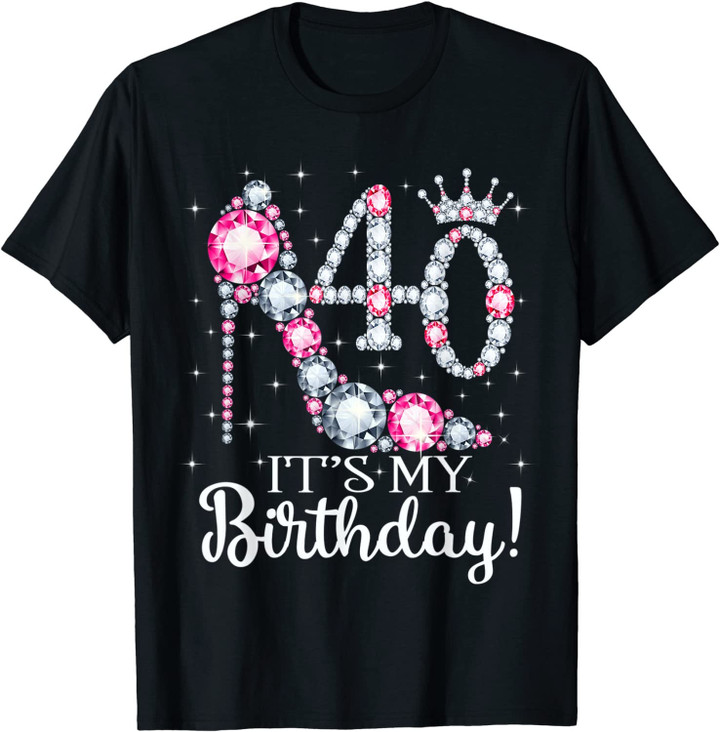 40 It's My Birthday 1982 40Th Birthday Tee Gifts For Ladies T-Shirt