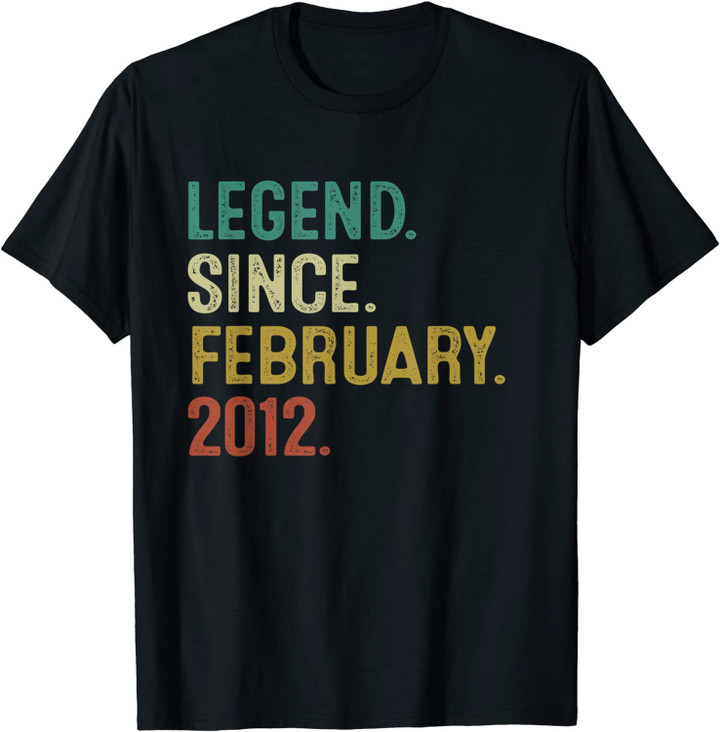 10 Years Old Gift Legend Since Fabruary 2012 10th Birthday T-Shirt
