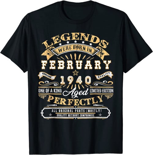Funny 82th Birthday Gift For Legend Born February 1940 82 Yrs Old T-Shirt