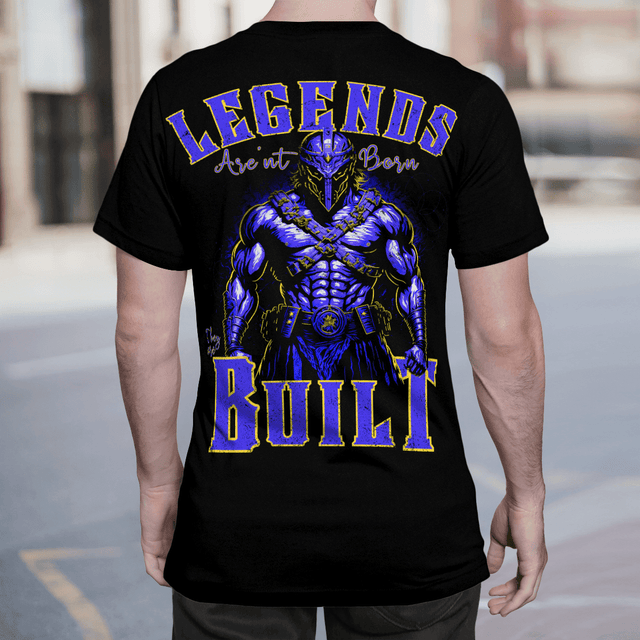 Legends Arent Born They Are Built Shirt