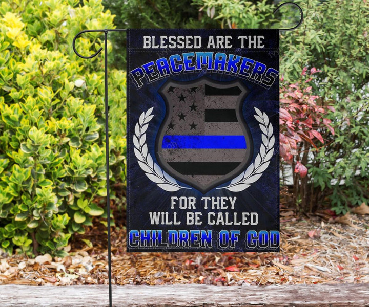 Blessed Are The Peacemakers Children Of God Flag Gift For Police Officers Support Police Flag