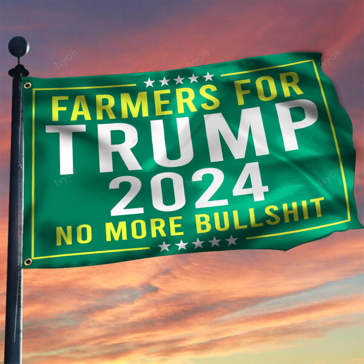 Farmers For Trump 2024 Flag No More Bullshit Trump Campaign Merchandise For Republicans