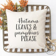 Autumn Leaves and Pumpkins Please Pillow Cover - Fall / Autumn Pillow Cover