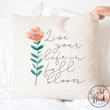 Live Life in Full Bloom Pillow Cover