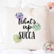 What's Up Succa Pillow Cover, Succulent Pillow