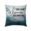 Bible Verse Pillow - Jesus Pillow - Forest Pillow - Gift For Christian - Turn your worries into prayers Philippians 4:6 pillow