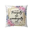 Christian Throw Pillow, Faith Pillow, Jesus Pillow, Psalm 139:14 Bible Verse Pillow - You are fearfully and wonderfully made