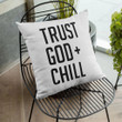 Jesus Pillow - Gift For Christian - Trust God + Chill pillow