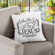 Jesus Pillow - Leaf Frame Drawing Pillow - Gift For Christian - Take the world but give me Jesus Throw Pillow