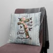 Bible Verse Pillow - Jesus Pillow - Gift For Christian - I can do all things through Christ, Cross with flowers Pillow