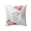 Bible Verse Pillow - Jesus Pillow - Gift For Christian - Let Us Walk In The Light Of The Lord Isaiah 2:5 Pillow