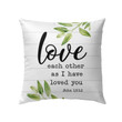 Bible Verse Pillow - Jesus Pillow - Gift For Christian- Love Each Other As I Have Loved You John 15:12 Pillow