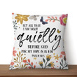 Bible Verse Pillow - Jesus Pillow - Christian, Flower Drawing Pillow - Gift For Christian - Let all that I am wait quietly before God Psalm 62:5 Pillow
