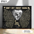 Dog Cat Landscape Canvas - Personalized Dog Cat Memorial Canvas - Custom Gift For Dog Cat Lovers - Don't Cry Sweet Mama Dog Poem Landscape Canvas