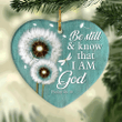 Jesus Heart Ceramic Ornament- Dandelion, Dragonfly- Gift For Religious Christian- Be Still & Know That I Am God