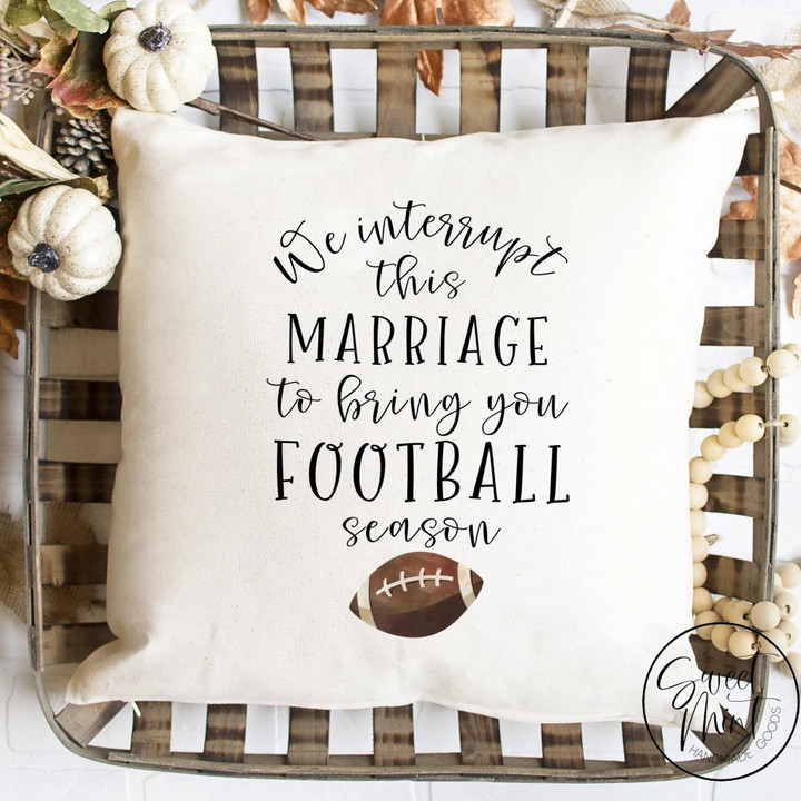We Interrupt this marriage to bring you football season Pillow Cover - Fall / Autumn Pillow Cover