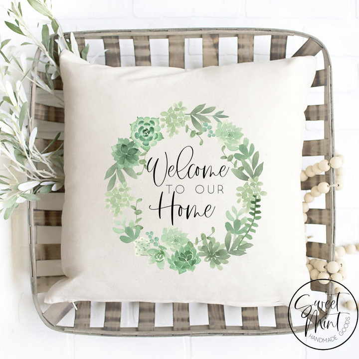 Welcome To Our Home Succulent Wreath pillow cover