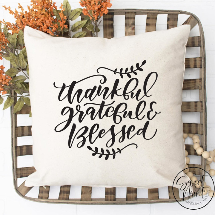 Thankful Grateful & Blessed Pillow Cover - Fall / Autumn Pillow Cover