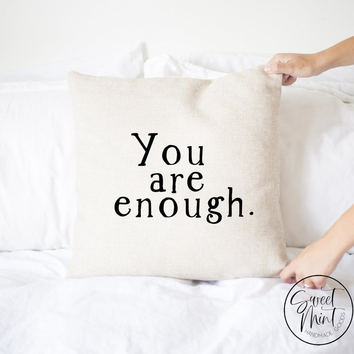 You Are Enough Pillow Cover - 16" x 16"