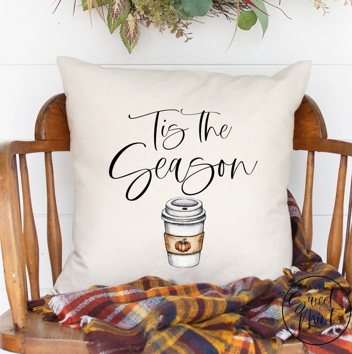 Tis the Season (pumpkin spice latte) Pillow Cover