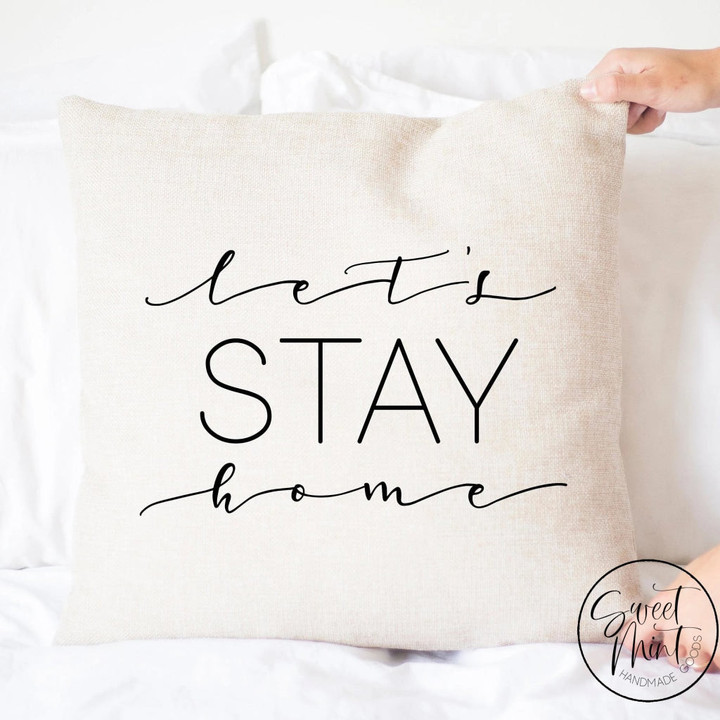Let's Stay Home Pillow Cover