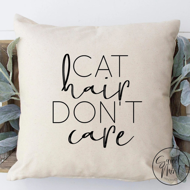 Cat Hair Don't Care Pillow Cover
