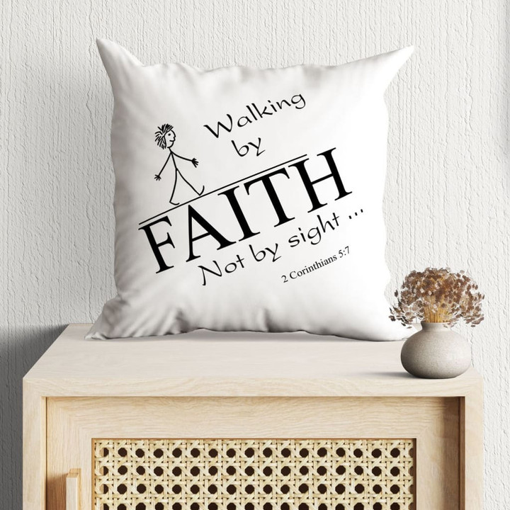 Christian Throw Pillow, Jesus Pillow, Inspirational Gifts, 2 Corinthians 5:7 Bible Verse Pillow - Walking By Faith Not By Sight