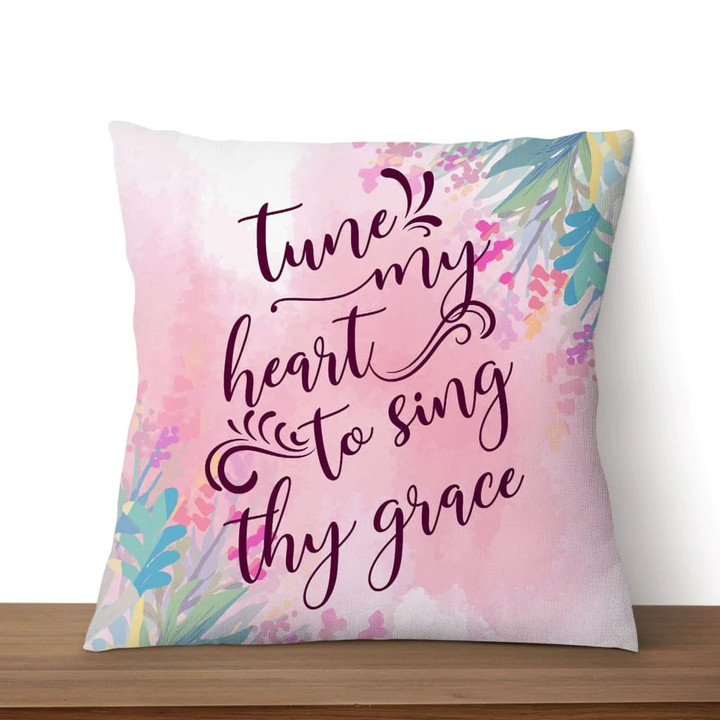 Jesus Pillow - Flower Drawing Pillow - Gift For Christian - Tune my heart to sing Thy grace pillow