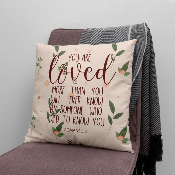 Christian Throw Pillow, Faith Pillow, Jesus Pillow, Romans 5:8 Bible Verse Pillow - You Are Loved