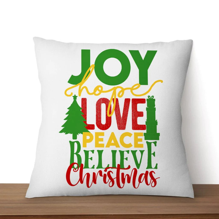 Jesus Pillow - Christian, Christmas Pillow - Gift For Christian - Joy hope love peace believe Pillow