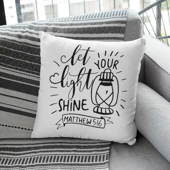 Bible Verse Pillow - Jesus Pillow - Lantern Pillow - Gift For Christian - Let Your Light Shine Matthew 5:16 Pillow