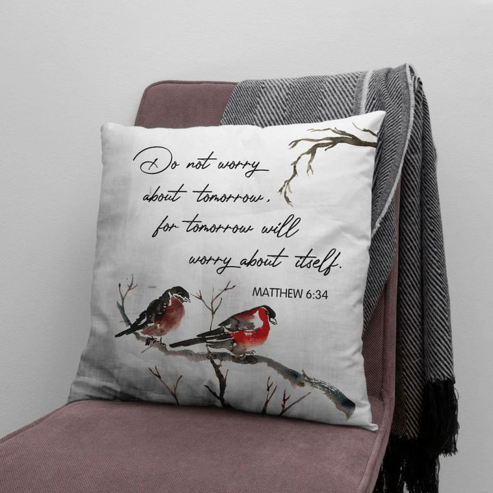 Bible Verse Pillow - Jesus Pillow - Gift For Christian - Do Not Worry About Tomorrow Matthew 6:34 Pillow