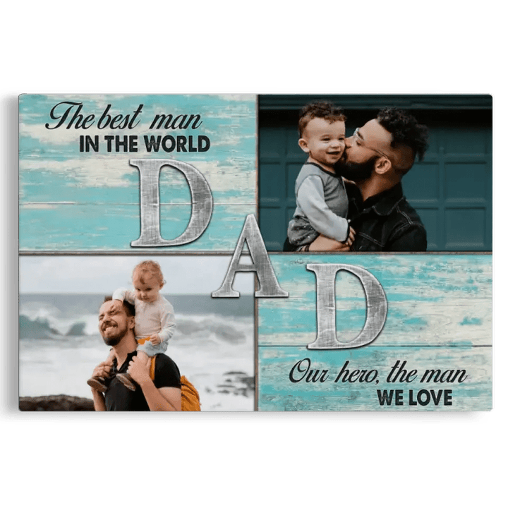 Personalized Canvas Prints Custom Photo, Gift For Dad, Best Gift For New Dad, The Best Man In The World