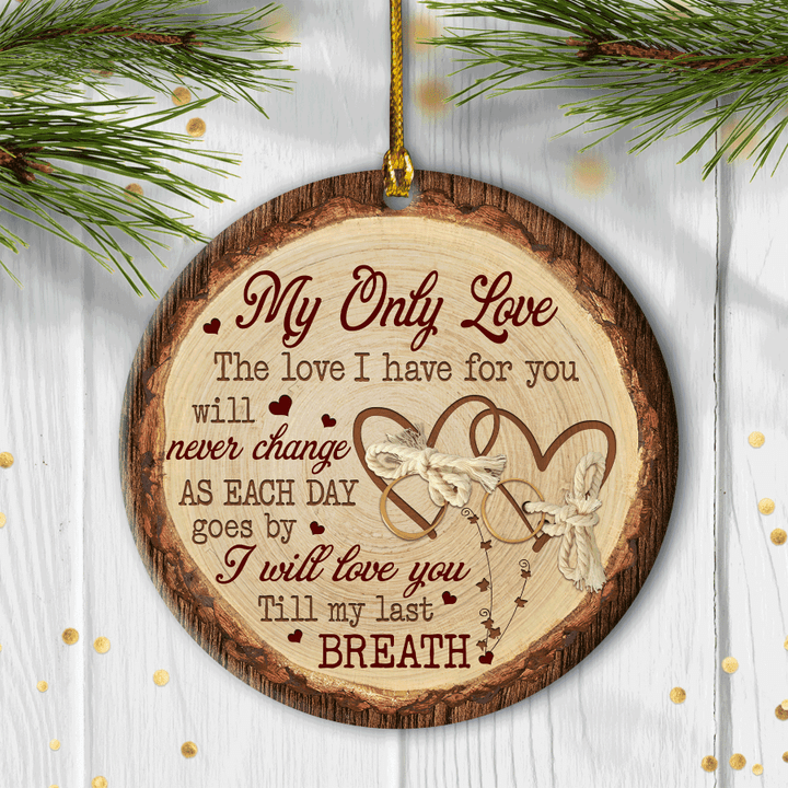 Christmas Ornament Gifts For Couple, Spouse, Wedding, Rustic Couple Circle Ceramic Ornament, The Love I Have For You Will Never Change