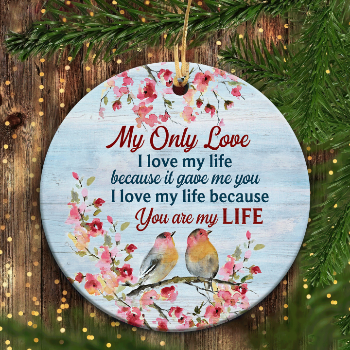 Christmas Ceramic Ornament Gifts For Couple, Anniversary, Wife, Husband, Girlfriend - Birds And Watercolor Flower Ornament, You Are My Life