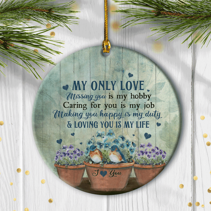 Christmas Ornament Gifts For Couple, Husband, Wife, Girlfriend, Boyfriend, Circle Ceramic Ornament - Flower Pots, Loving You Is My Life