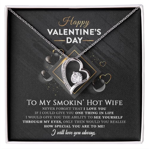 To My Smokin' Hot Wife - Never forget that I Love You