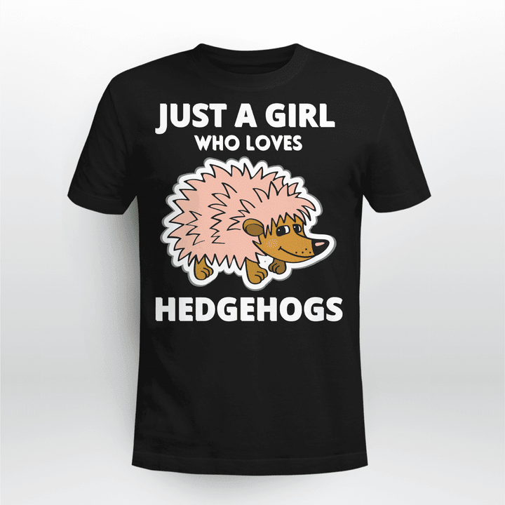 Just A girl Who Loves Hedgehog