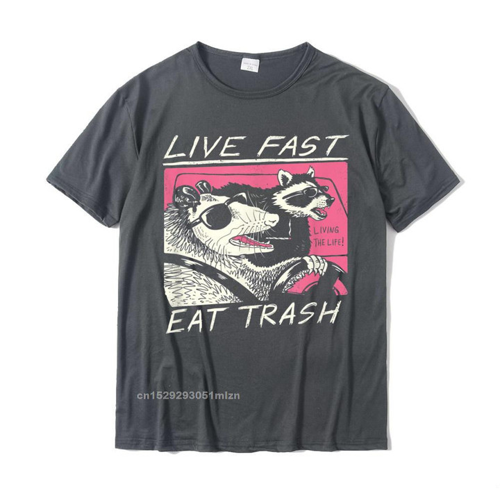 Live Fast! Eat Trash! T-Shirt Hot Sale New
