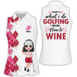 Custom That's What I Do Golfing From Nine To Wine Women Golf Apparels, Golf sleeveless Polo shirt