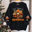 One thankful Grandma sweatshirt, Thanksgiving shirt, Thanksgiving Gift for Mom, Grandma