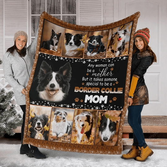 Border Collie Blanket, Christmas Gift, To Be A Border Collie Mom Love Pets Fleece Blanket Sherpa Blanket