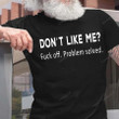 Don't Like Me? Printed Men's T-shirt, Funny shirt gift for Him