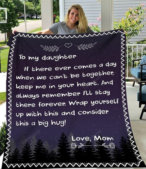 To My Daughter blanket, Keep Me In Your Heart I'll Stay There Forever Love Mom Fleece Blanket, Sherpa Blanket