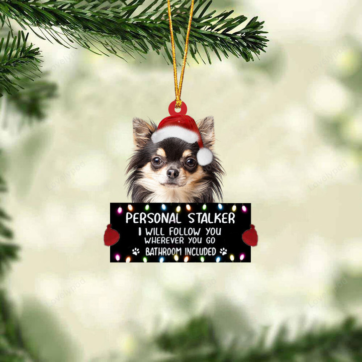 Black Chihuahua Personal Stalker Christmas Ornament, Chihuahua Christmas ornament, Christmas gift for Dog lover