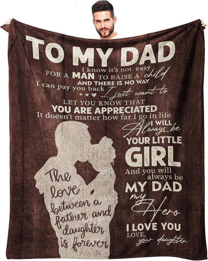 To my Dad blanket from Daughter, Gifts for Dad from Daughter Blankets 60"x50", Blanket for Dad, The love between a father and daughter is forever