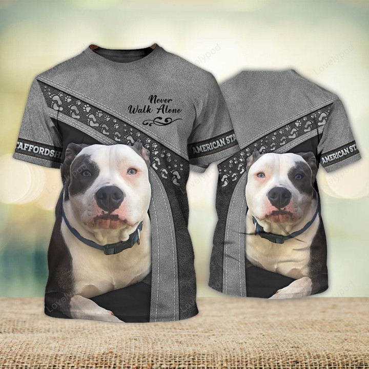 American Staffordshire Never Walk Alone 3D All over Print Shirts, Custom Dog 3D Hoodie, Gift for Dog lover
